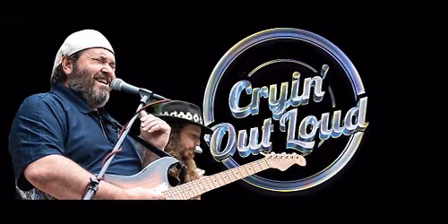 Cryin\u2019 Out Loud @ the Penobscot Pour House