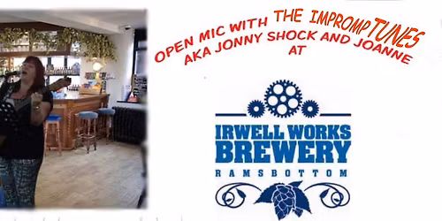 Open Mic at the Irwell Works Brewery