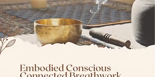 Embodied Conscious Connected Breathwork Journey
