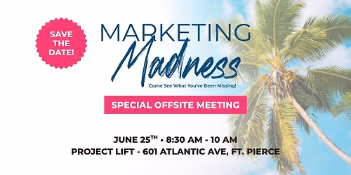 Treasure Coast Offsite Marketing Madness