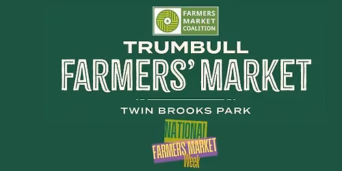 Trumbull Farmers' Market: National Farmers Market Week!