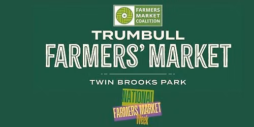 Trumbull Farmers' Market: National Farmers Market Week!