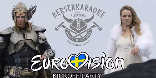 Berserkaraoke: Eurovision Kickoff Party @ The Swedish Club!!