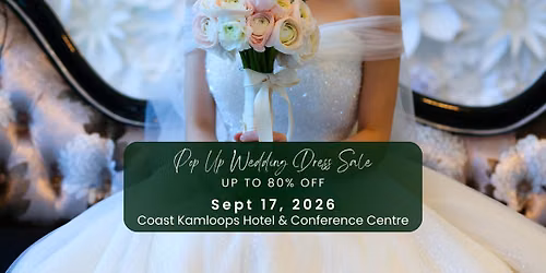 Kamloops Pop Up Wedding Dress Sale