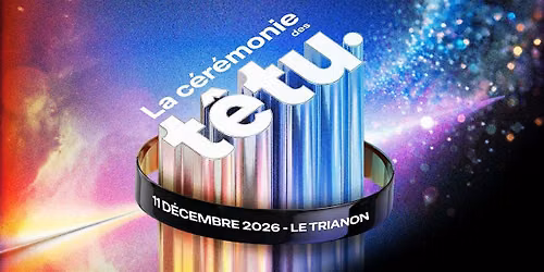 La C\u00e9r\u00e9monie des T\u00eatu\u00b7 2026