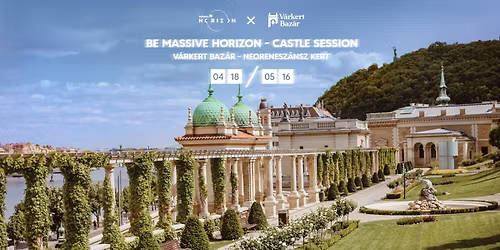 Be Massive Horizon x Castle Session