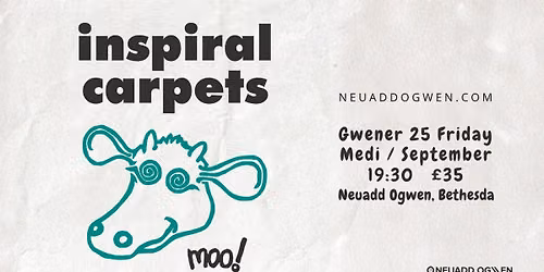 INSPIRAL CARPETS @ NEUADD OGWEN 25.09.26