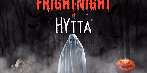 Frightnight p\u00e5 Hytta