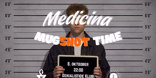 Medicina: MugSHOT Time