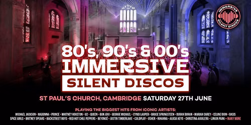 \ud83c\udfa7 80s, 90s &amp; 00s Silent Disco @ St Paul's, Cambridge
