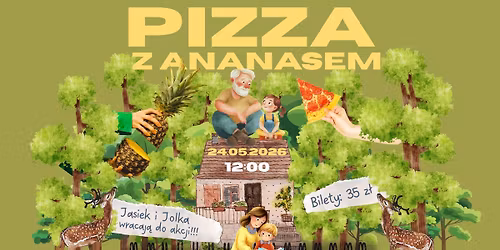 "PIZZA Z ANANASEM" - PREMIERA