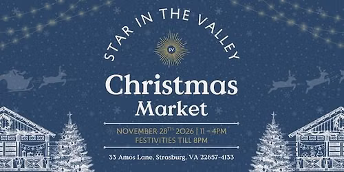 Star in the Valley Christmas Market - Strasburg, Virginia