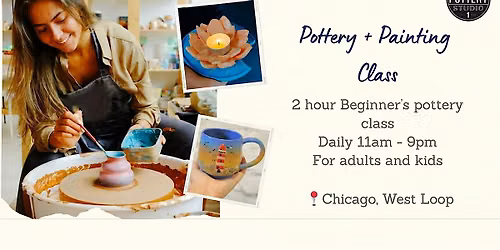 One-time Pottery Class & Painting - West Loop