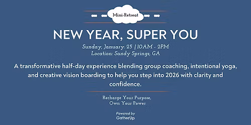 New Year, Super You: A Half-Day Workshop for Clarity and Confidence