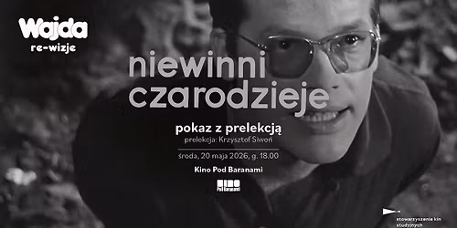 WAJDA: re-wizje \u2192 NIEWINNI CZARODZIEJE - pokaz z prelekcj\u0105 | Kino Pod Baranami