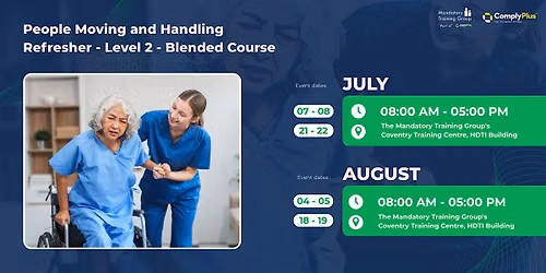 People Moving and Handling Refresher - Level 2 - Blended Course