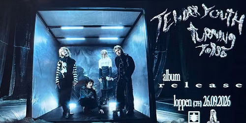 Tender Youth \/\/ Loppen