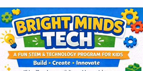 \ud83d\ude80 Bright Minds Tech \u2013 STEM & Technology Program for Kids \ud83e\udd16