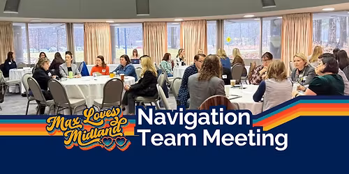 Max Loves Midland Navigation Team Meeting