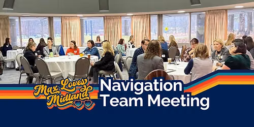 Max Loves Midland Navigation Team Meeting