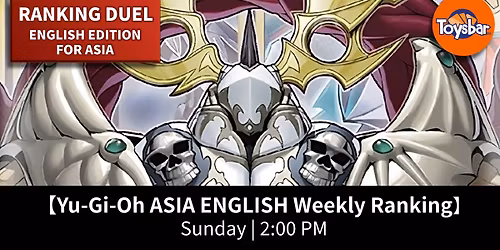 Yu-Gi-Oh Asia English Weekly Ranking Tournament\u3010March\u3011