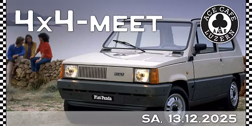 \u2663\ufe0f 4x4-MEET im ACE CAFE LUZERN \u2663\ufe0f
