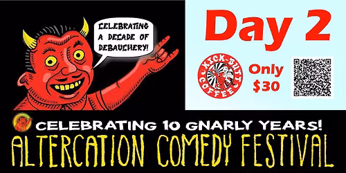 ALTERCATION COMEDY FESTIVAL - DAY 2