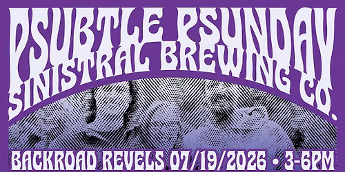 Psubtle Psunday: The Backroad Revels