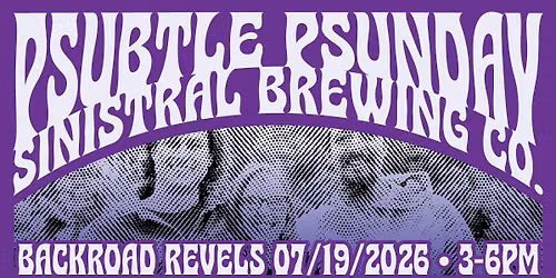 Psubtle Psunday: The Backroad Revels