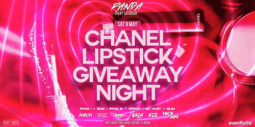 PANDA SATURDAYS | SAT 9 MAY | CHANEL LIPSTICK NIGHT