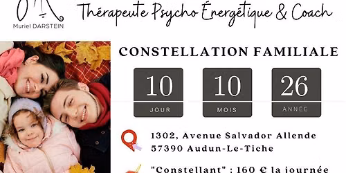 Journ\u00e9e de Constellations Familiales \u00e0 Audun-Le-Tiche (57, Lorraine, proche Belval Luxembourg)