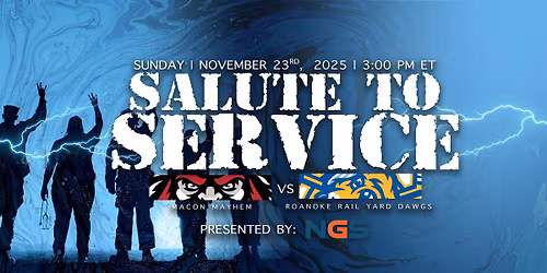 Salute to Service presented by NGS - Mayhem vs. Rail Yard Dawgs