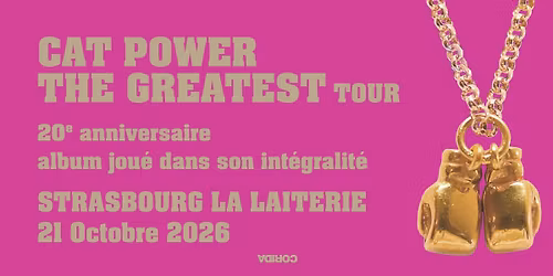 COMPLET \/\/ CAT POWER - La Laiterie - Strasbourg