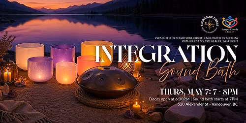 Integration Sound Healing Experience with Visuals | Vancouver | May 7th