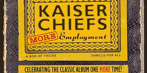 Kaiser Chiefs - More Employment 2026