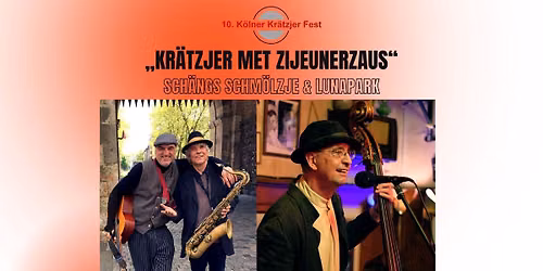 \u00bbKr\u00e4tzjer met Zijeunerzaus\u00ab - Sch\u00e4ngs Schm\u00f6lzje & Lunapark - pr\u00e4sentiert vom Humba e.V.