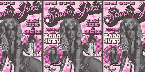 STUDIO JUKU ~ Drag Show at Pony Room