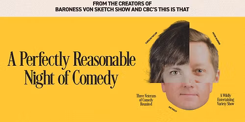 A Perfectly Reasonable Night of Comedy with Carolyn Taylor, Pat Kelly & Peter Oldring