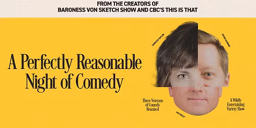 A Perfectly Reasonable Night of Comedy with Carolyn Taylor, Pat Kelly & Peter Oldring