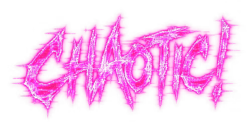 CHAOTIC!