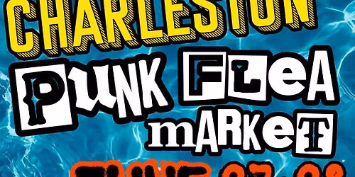 CHARLESTON PUNK FLEA MARKET