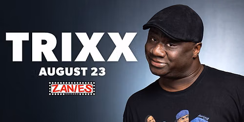 Trixx at Zanies Chicago