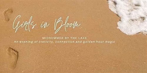 Girls in Bloom: Midsummer by the lake (social gathering for women)