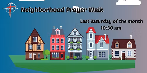 Neighborhood Prayer Walk