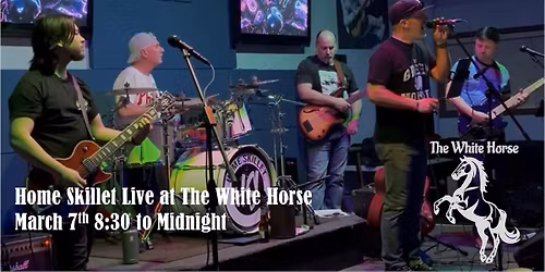 Home Skillet Plays The White Horse