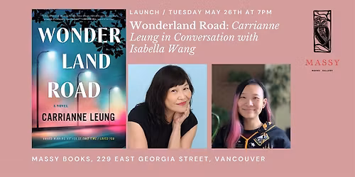 Wonderland Road: Carrianne Leung in Conversation with Isabella Wang