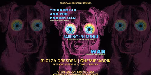 Trigger Kid and the Ending Man x Paulinchen Brennt x WAR 