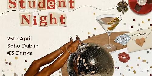 Biggest Student Night | SoHo | \u20ac3 Drinks