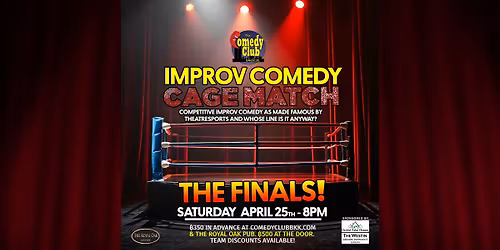 IMPROV COMEDY CAGE MATCH - THE FINALS!