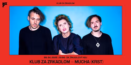 KLUB ZA ZRKADLOM \/ MUCHA (krst)